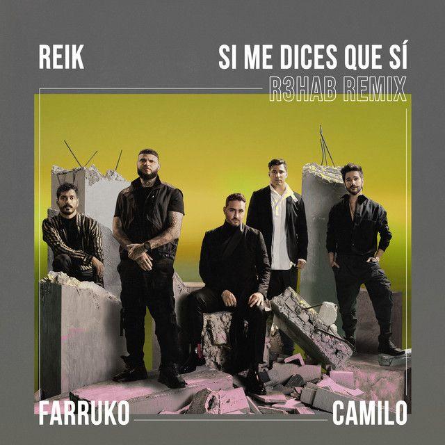 Si Me Dices Que Sí (feat. Camilo) [R3HAB Remix]
