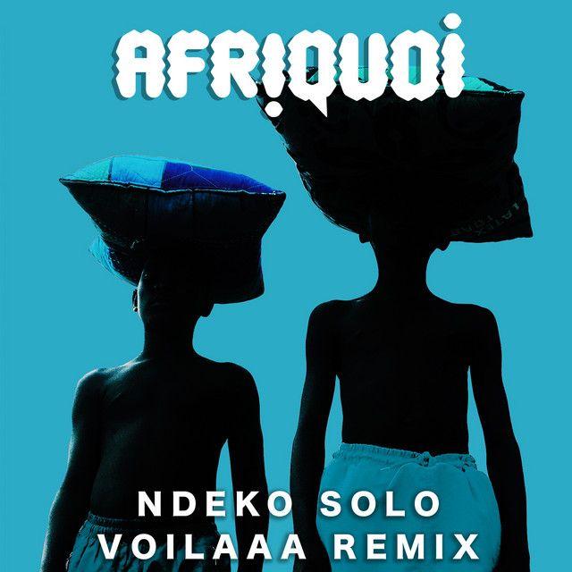 Ndeko Solo (Voilaaa Remix)