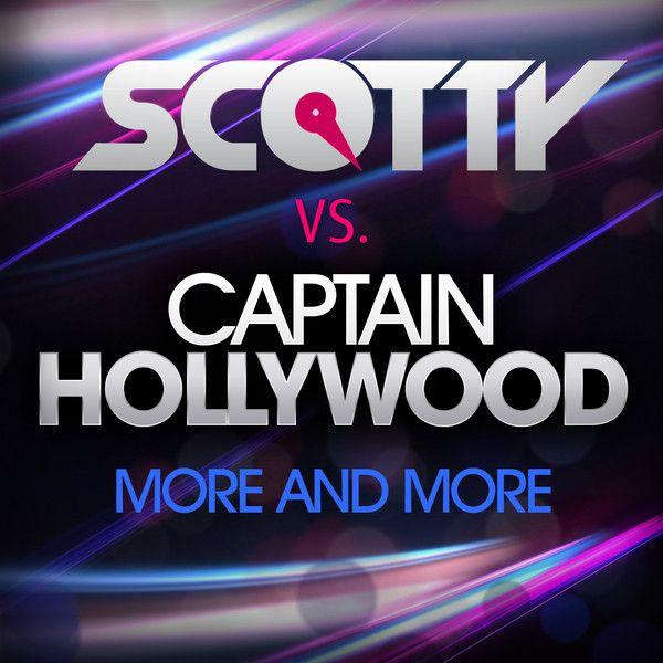 More and More (CJ Stone Mix) [Scotty vs. Captain Hollywood]