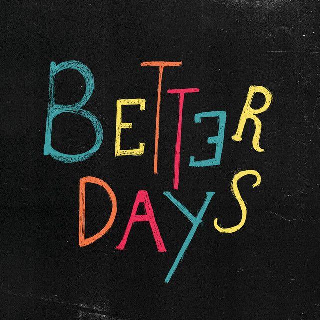 Better Days