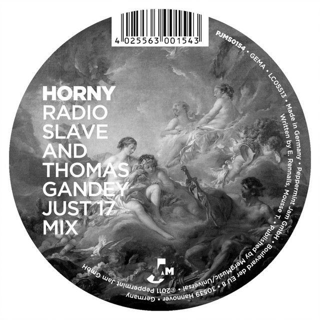 Horny (Radio Slave and Thomas Gandey_Just 17)