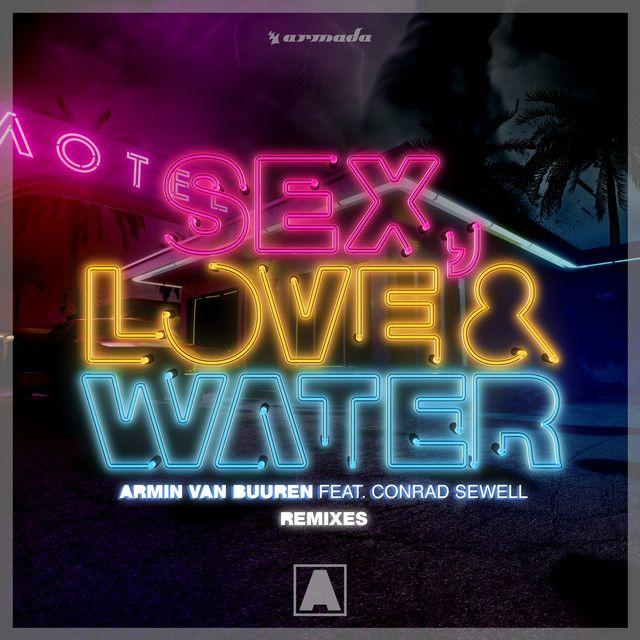 Sex, Love & Water (feat. Conrad Sewell) [Loud Luxury Remix]