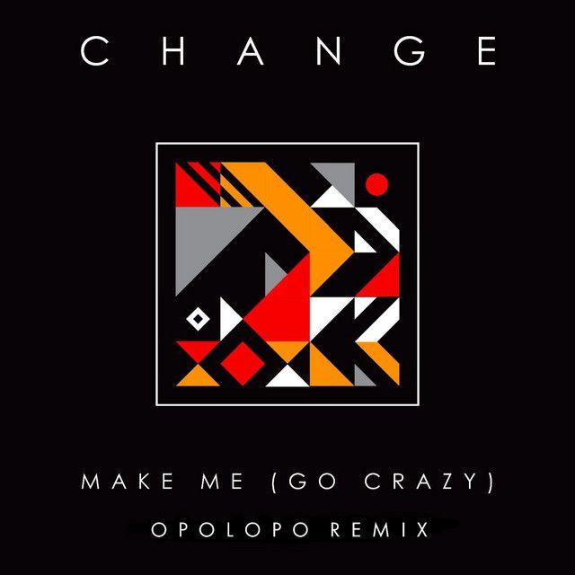 Make Me (Go Crazy) [OPOLOPO Remix]