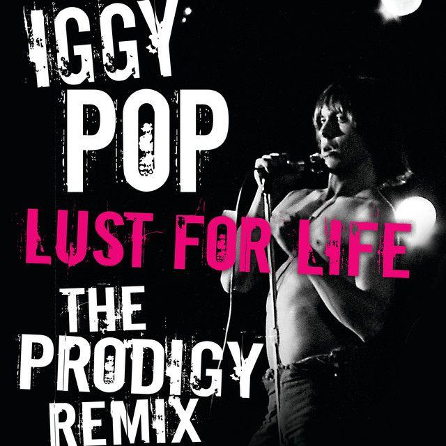 Lust For Life (The Prodigy Remix)