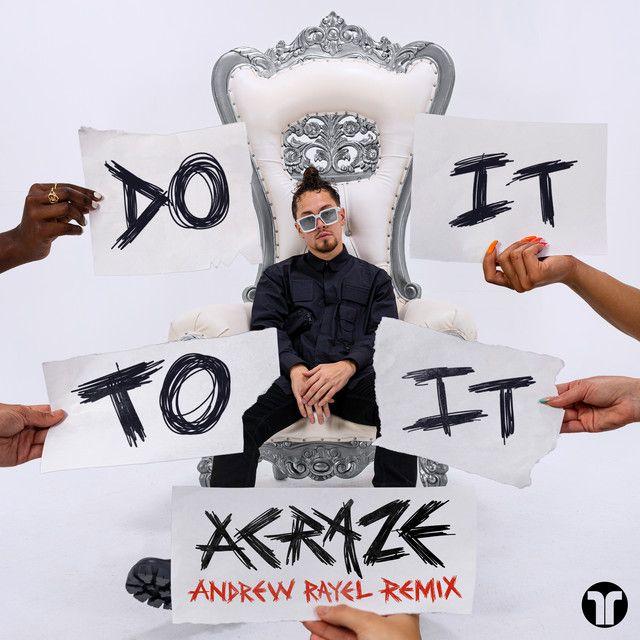 Do It To It (feat. Cherish & Andrew Rayel) [Andrew Rayel Remix]