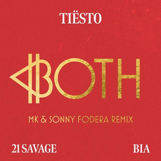 BOTH (feat. 21 Savage & BIA) [MK & Sonny Fodera Remix]