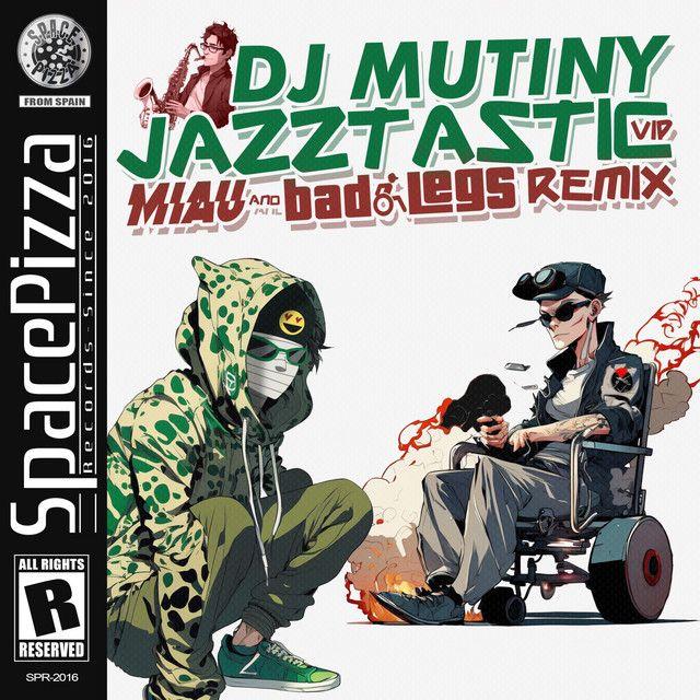 Jazztastic VIP (MIAU, Bad Legs Remix)