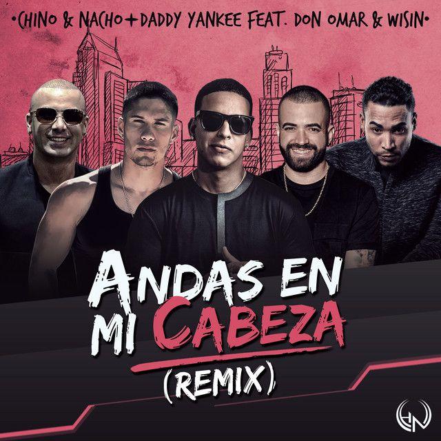 Andas En Mi Cabeza (Remix) [feat. Daddy Yankee, Don Omar & Wisin]