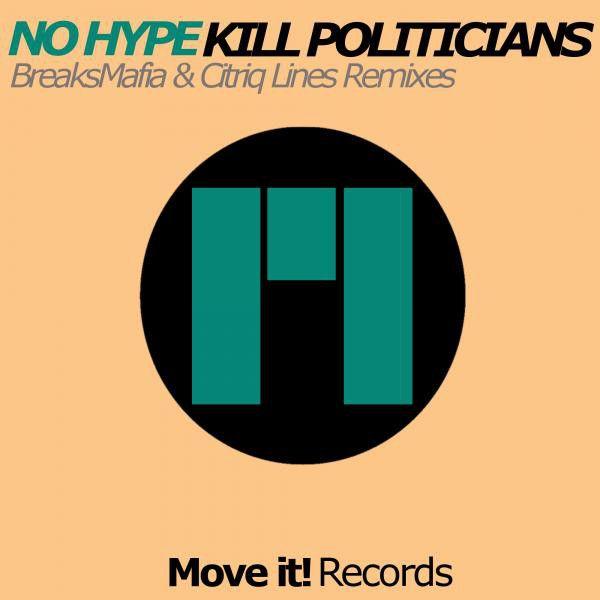 Kill Politicians (BreaksMafia Remix)