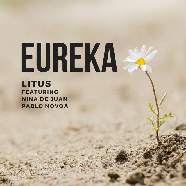 Eureka (feat. Niña de Juan & Pablo Novoa)