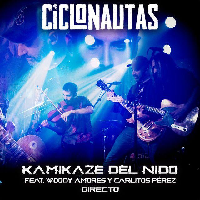 Kamikaze del Nido (Directo) (feat. Woody Amores & Carlitos Pérez)