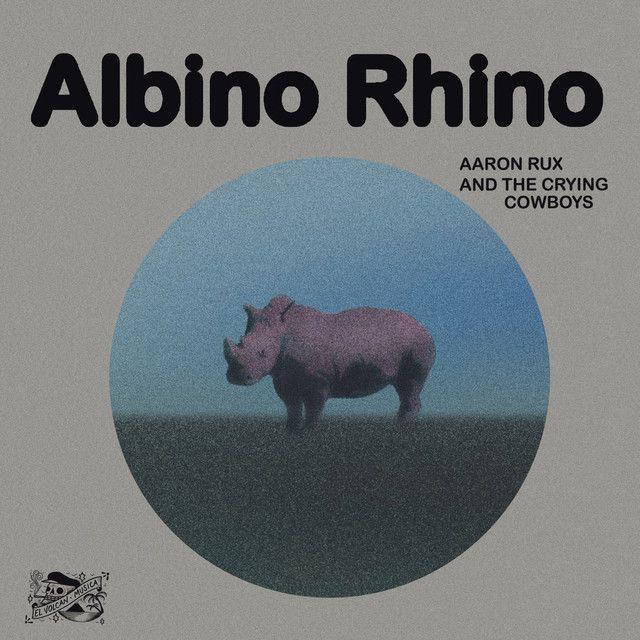 Albino Rhino (feat. The Crying Cowboys)