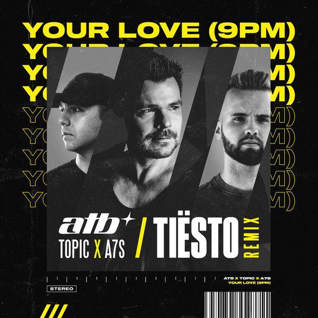 Your Love (9PM) [Tiësto Remix]