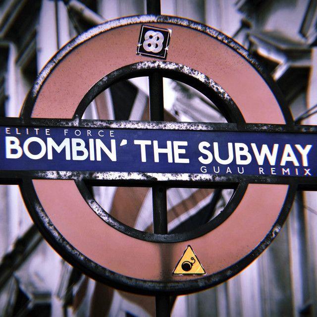 Bombin' the Subway (Guau Remix)