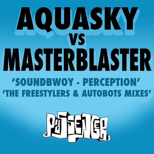 Perception (Autobots Remix) [Aquasky Vs. Masterblaster] [Aquasky vs. Masterblaster]