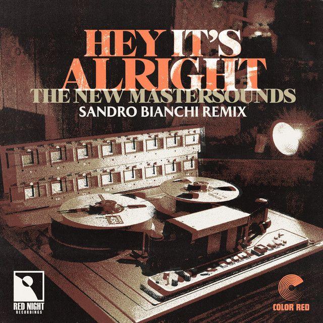 Hey, It's Alright (feat. Lamar Williams Jr.) [Sandro Bianchi Remix]