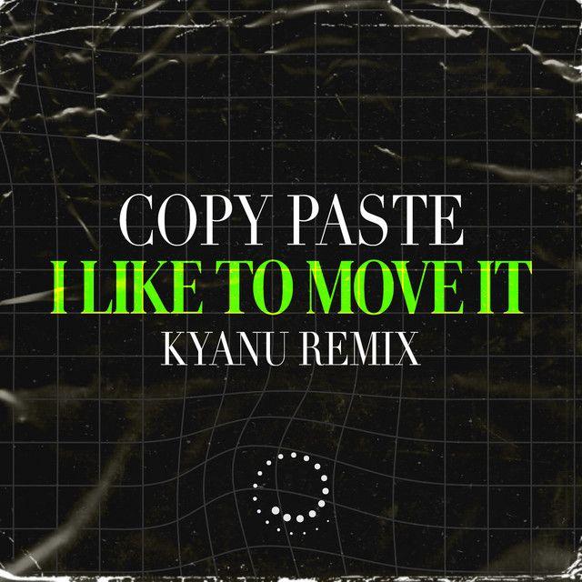 I Like to Move It (Kyanu Remix)