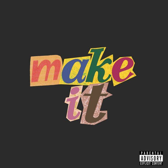 Make It (feat. Mervey Kemilo)