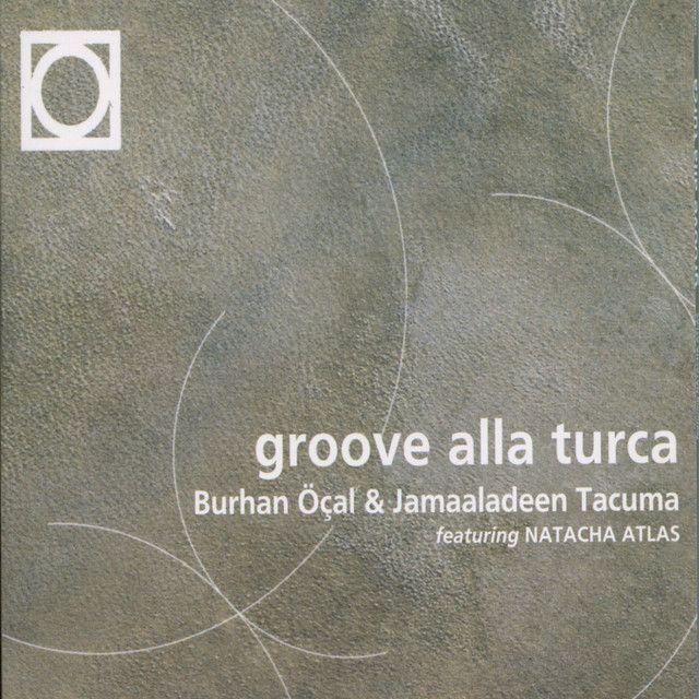 Groove Alla Turca (feat. Natacha Atlas)