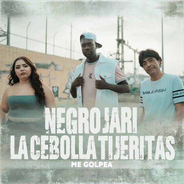 Me Golpea (feat. La Cebolla & Tijeritas)