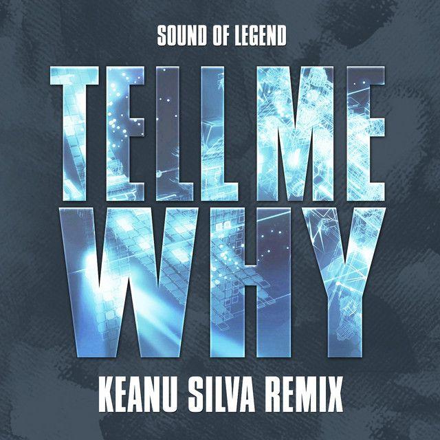 Tell Me Why (Keanu Silva Extended Remix)