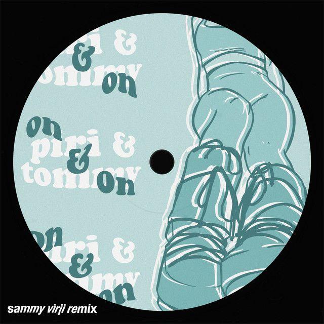 on & on (Sammy Virji Remix)