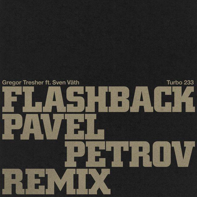 Flashback (Pavel Petrov Remix)