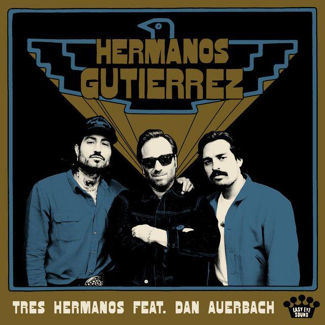 Tres Hermanos (feat. Dan Auerbach)