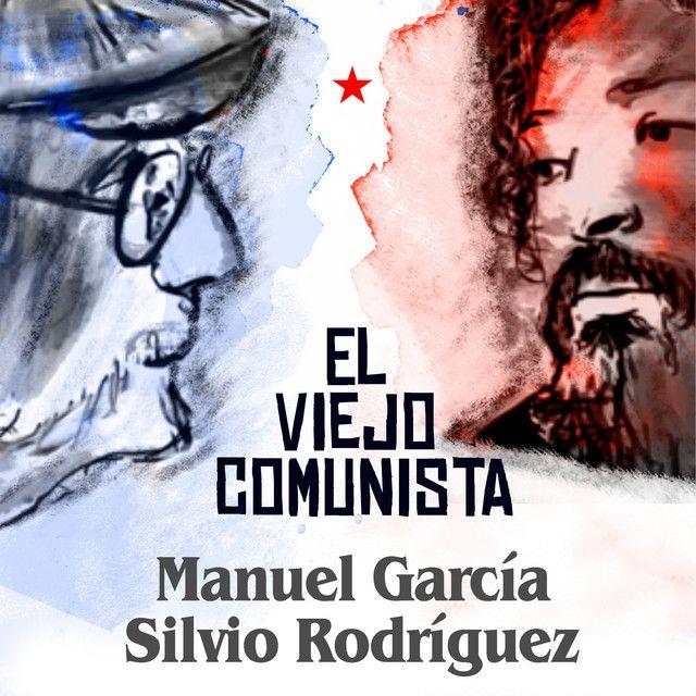 El Viejo Comunista (feat. Silvio Rodríguez)