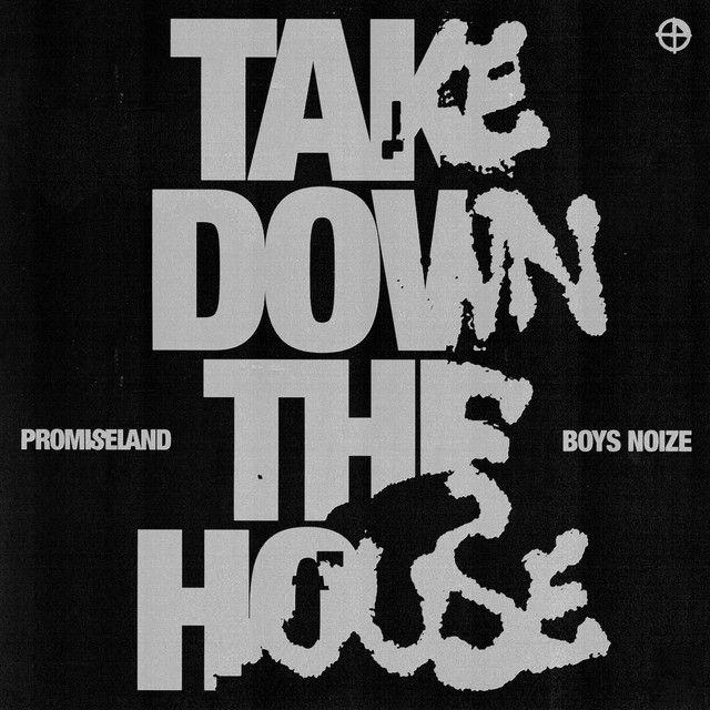 Take Down the House (Boys Noize Remix)