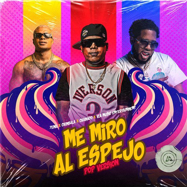 Me Miro al Espejo (feat. Chamaco & Chimbala) [Pop Version]