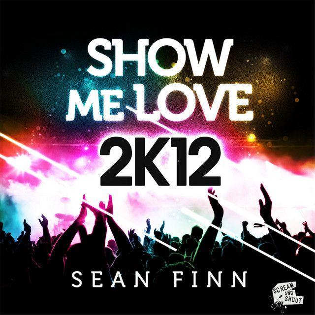 Show Me Love 2K12 (Bodybangers Remix)