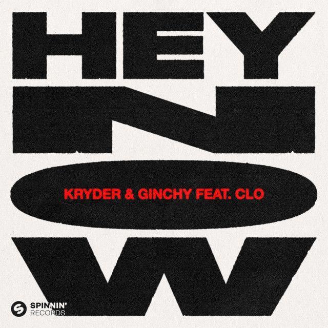 Hey Now (feat. CLO) [Ginchy VIP Edit]