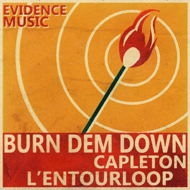 Burn Dem Down (L'Entourloop Remix)