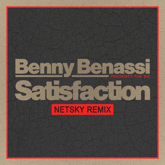 Satisfaction (Netsky Remix)