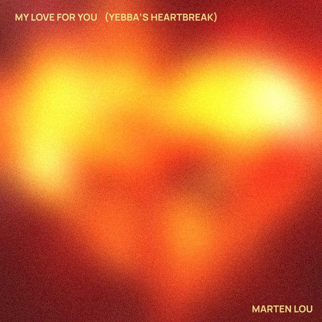 My Love for You (Yebba's Heartbreak)