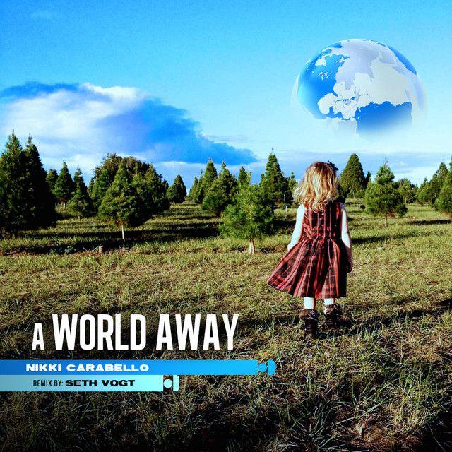 A World Away (Seth Vogt Remix) [Seth Vogt Remix]