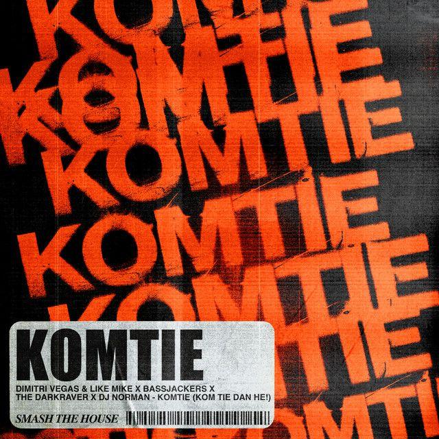 Komtie (Kom Tie Dan He!) [feat. DJ Norman]
