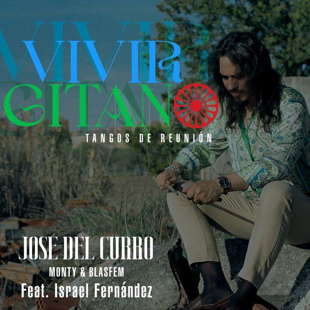 Vivir Gitano (Tangos de Reunión) [feat. Israel Fernández]