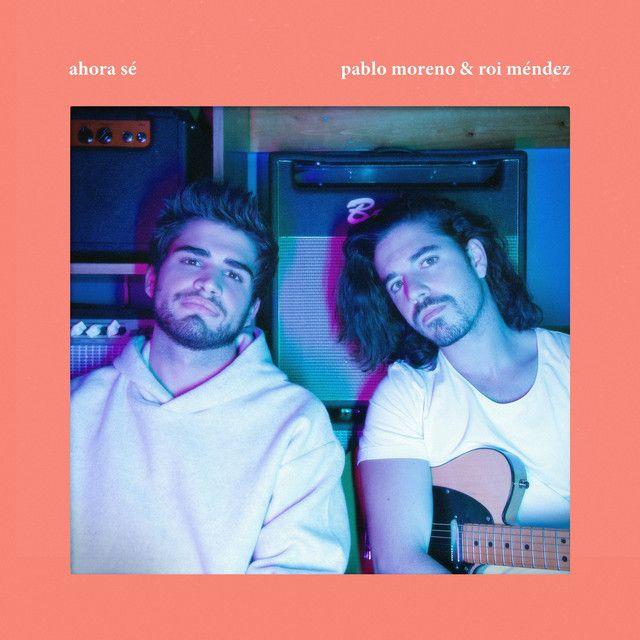 Ahora sé (feat. Roi Méndez)