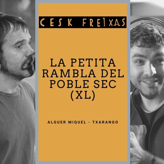 La Petita Rambla del Poble Sec (feat. Txarango) [XL]