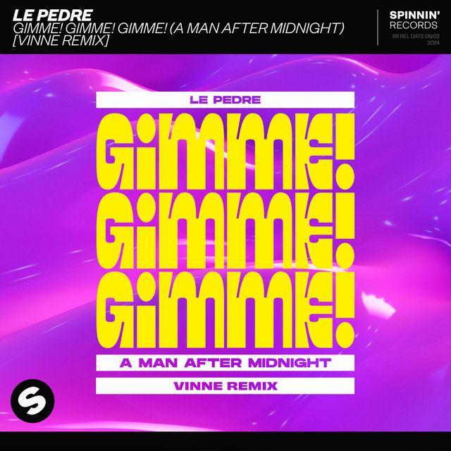 Gimme! Gimme! Gimme! (A Man After Midnight) [VINNE Remix]