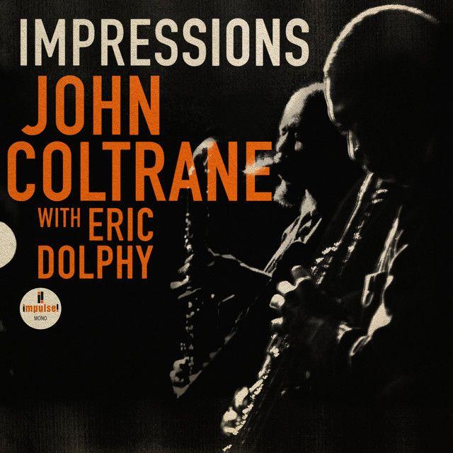 Impressions (feat. Eric Dolphy) [Live]