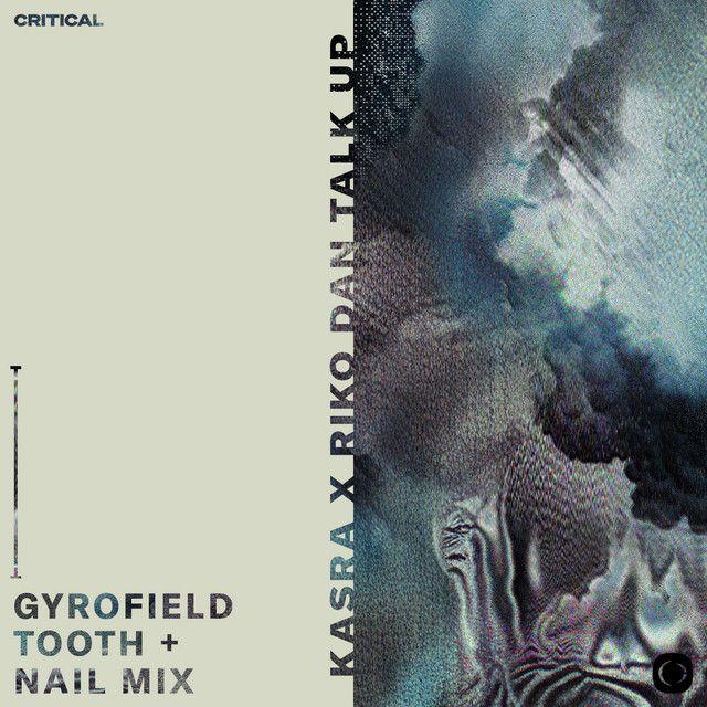 Talk Up (Gyrofield's Tooth & Nail Mix)