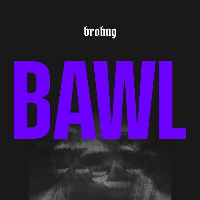 Bawl