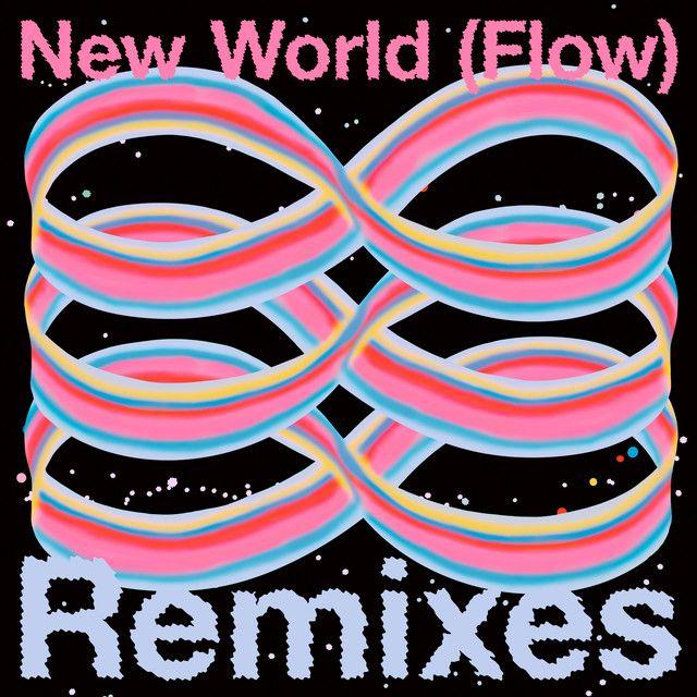 New World (Flow) [Roman Flügel Dance Remix]