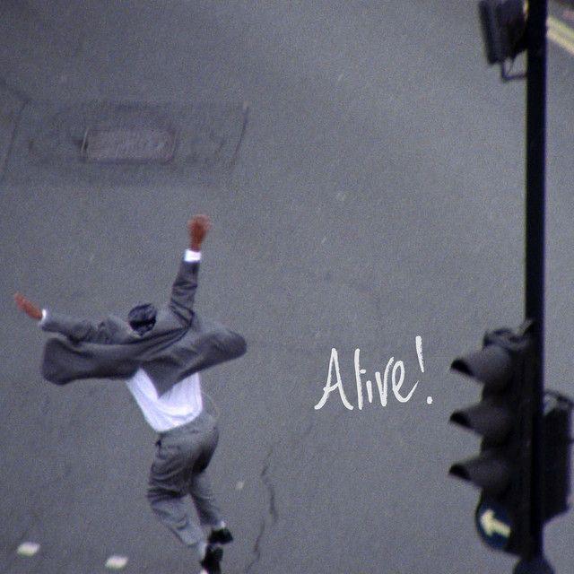 Alive!