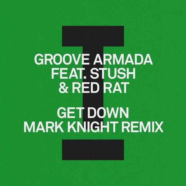 Get Down (feat. Stush & Red Rat) [Mark Knight Extended Mix]