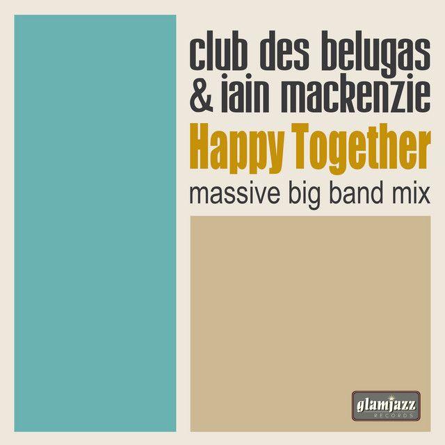 Happy Together (Massive Big Band Mix)