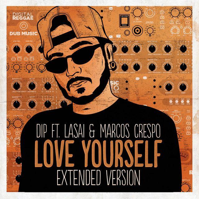 Love Yourself (feat. Lasai & Marcos Crespo) [Extended Version]